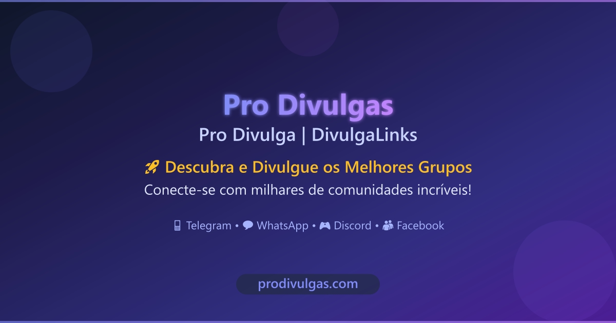 Divulga Grupos | Divulga Links - Grupos de Divulgação e Links WhatsApp - grupo de Site no SeuGrupo